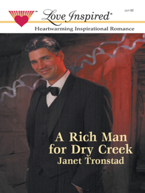 Title details for A Rich Man for Dry Creek by Janet Tronstad - Available